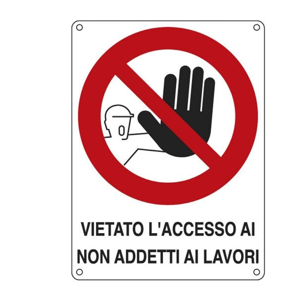 Cartello in alluminio Vietato l'accesso ai non addetti ai lavori - F.to: 27x37 cm