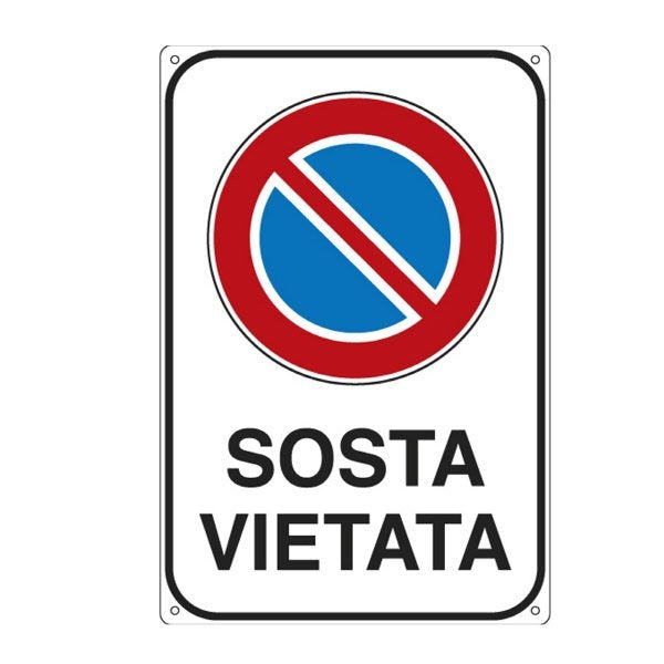 Cartello in alluminio Sosta vietata - F.to: 20x30 cm