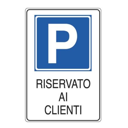 Cartello in alluminio Parcheggio riservato ai clienti - F.to: 20x30 cm